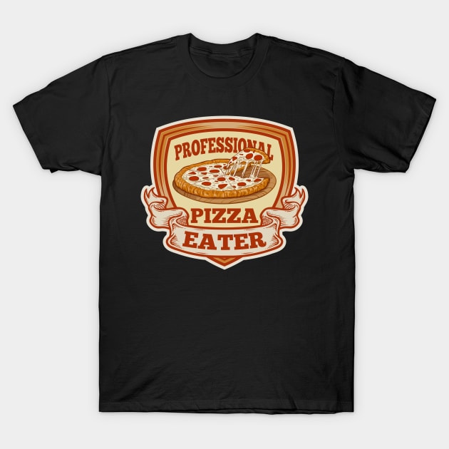 Professional Pizza Eater T-Shirt by Cosmo Gazoo